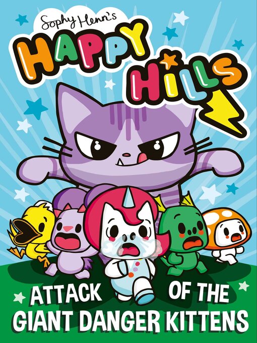 Title details for Attack of the Giant Danger Kittens by Sophy Henn - Available